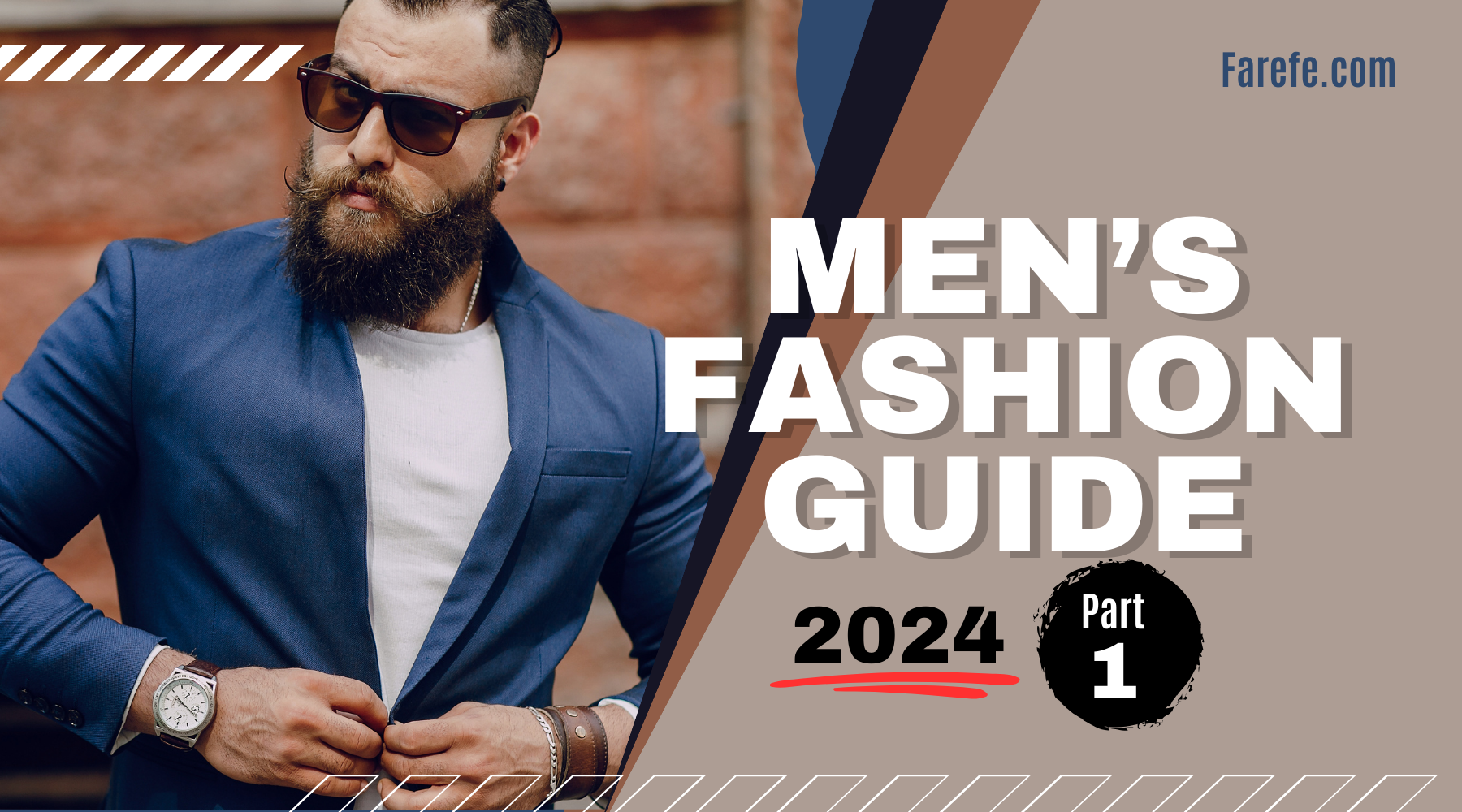 Men's Fashion Guide 2024 Part 1 - Unveiling the Trends | Farfe.com – Farefe