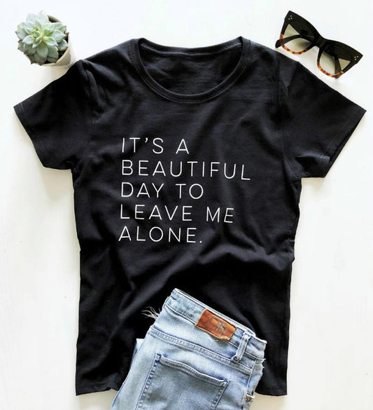 Let Me Be Alone Women's Casual Funny T-Shirt - Ladies Top