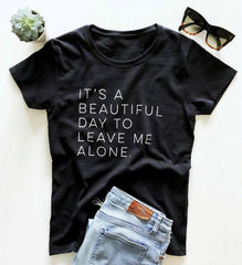 Let Me Be Alone Women's Casual Funny T-Shirt - Ladies Top